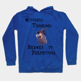 Witchful Thinking Brewed to Perfection Hoodie